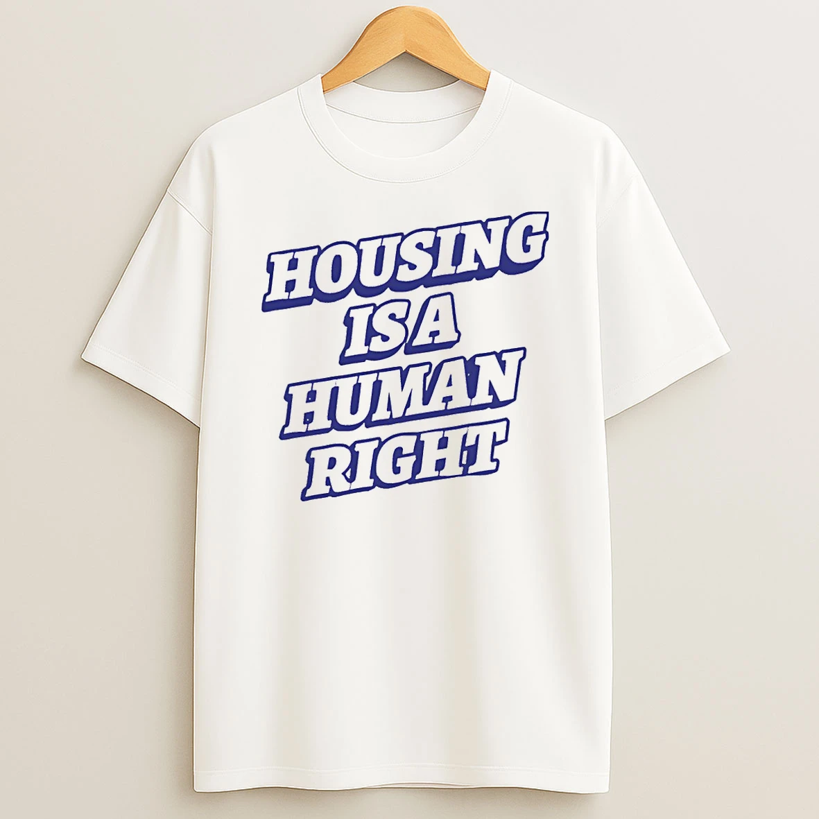 Housing Is A Human Right Shirts