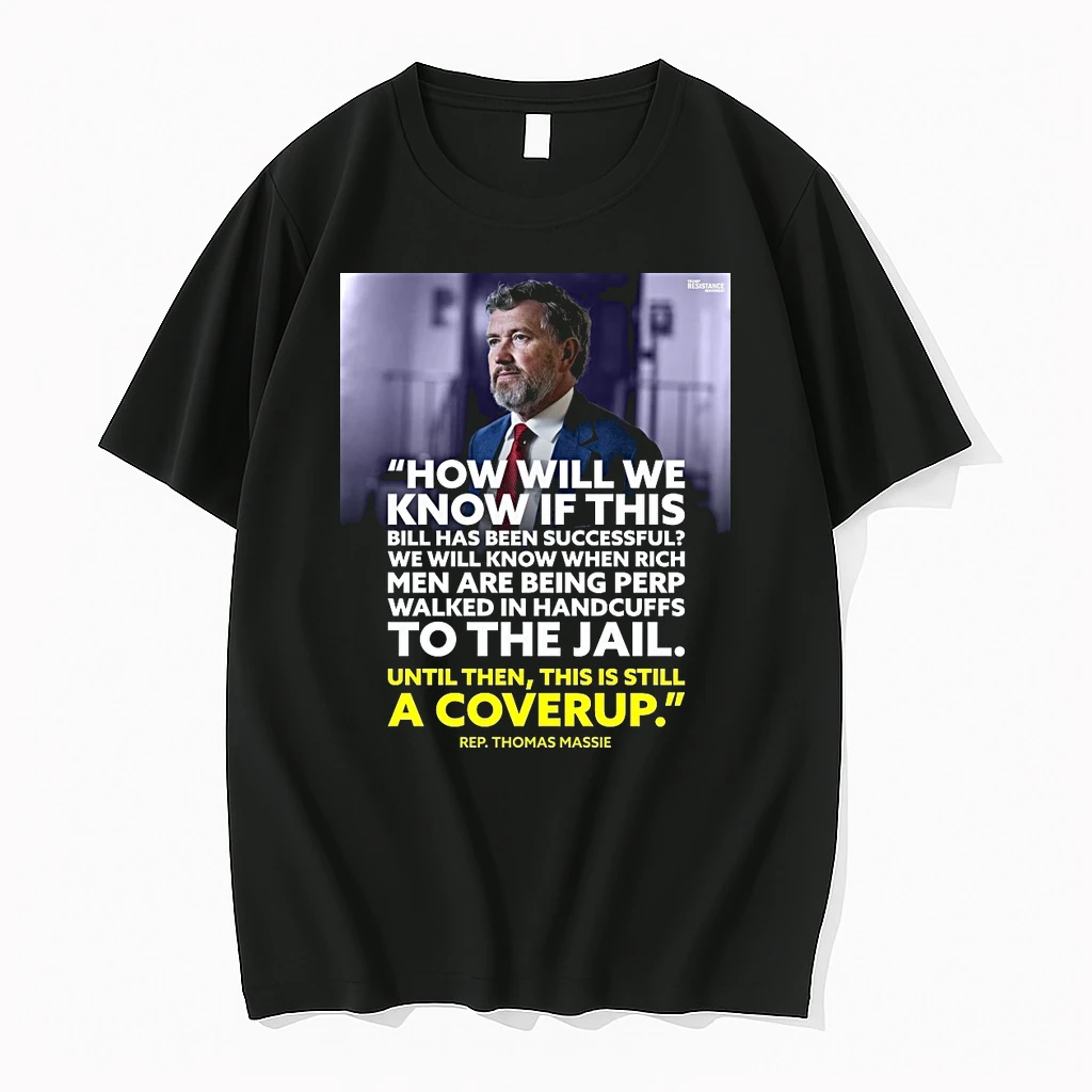 How Will We Know If This Bill Has Been Successful Until Then This Is Still A Coverup Rep Thomas Massie Shirts