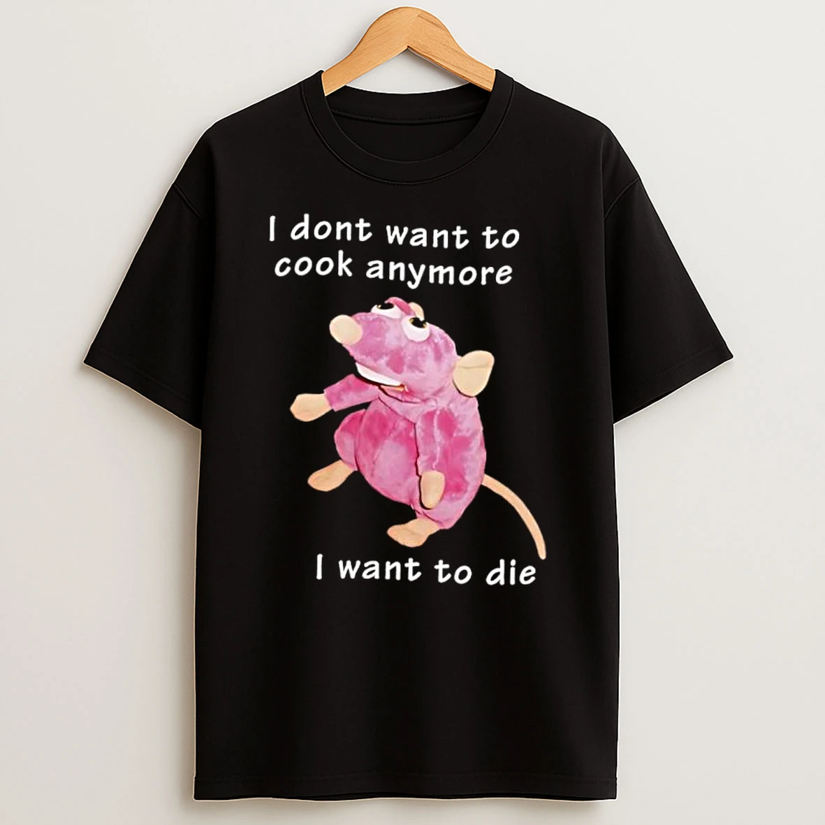 I Dont Want To Cook Anymore I Want To Die Rat Shirts
