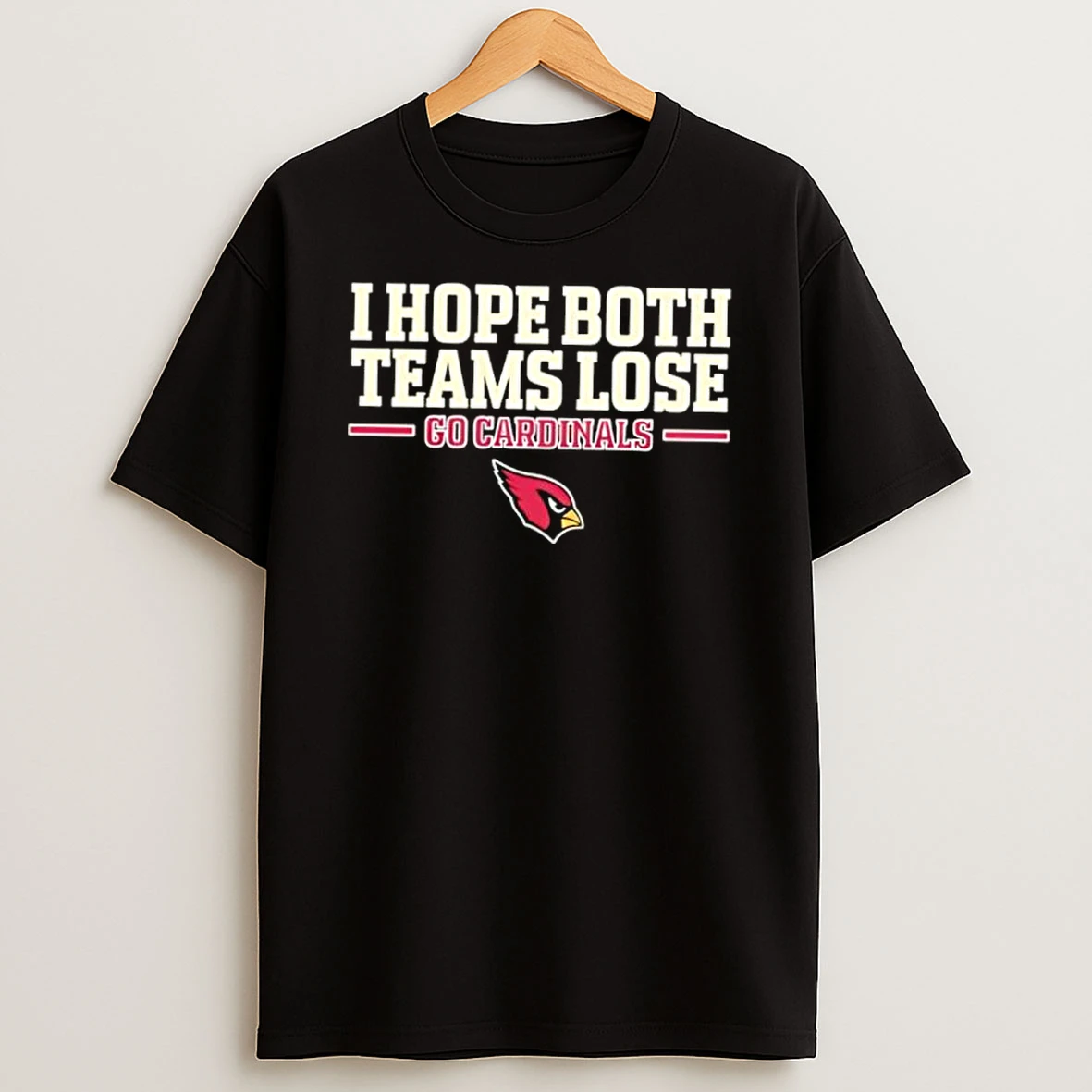 I Hope Both Teams Lose Go Cardinals Football Team Logo Shirts