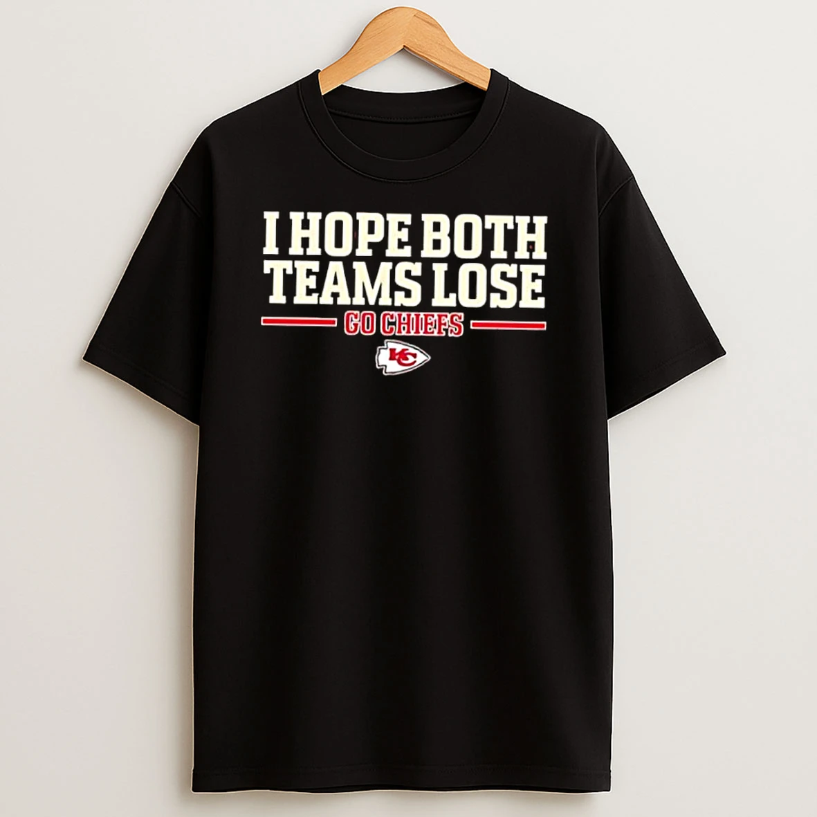 I Hope Both Teams Lose Go Chiefs Football Logo Shirts