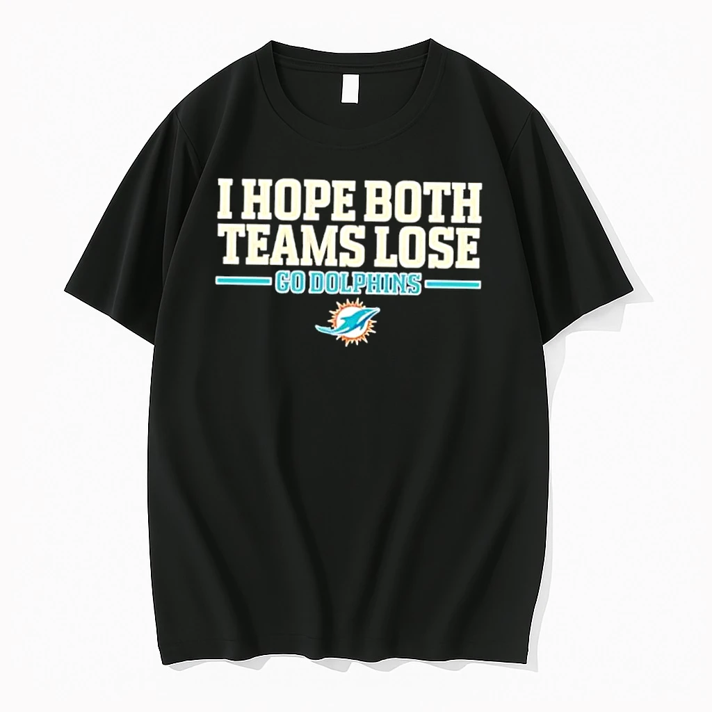 I Hope Both Teams Lose Go Dolphins Football Logo Shirts