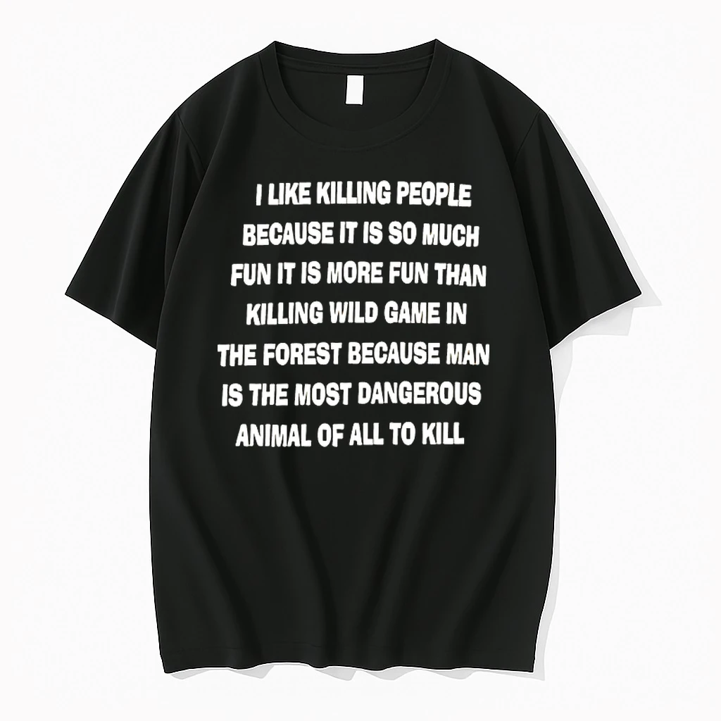 I Like Killing People Because It Is So Much Fun It Is More Fun Than Killing Shirts