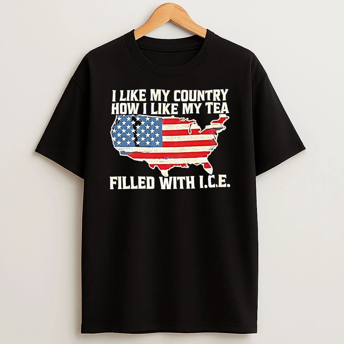 I Like My Country How I Like My Tea Filled With Ice Shirts
