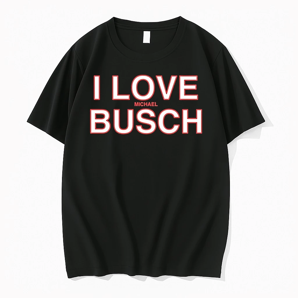 I Love Micahel Busch Shirts
