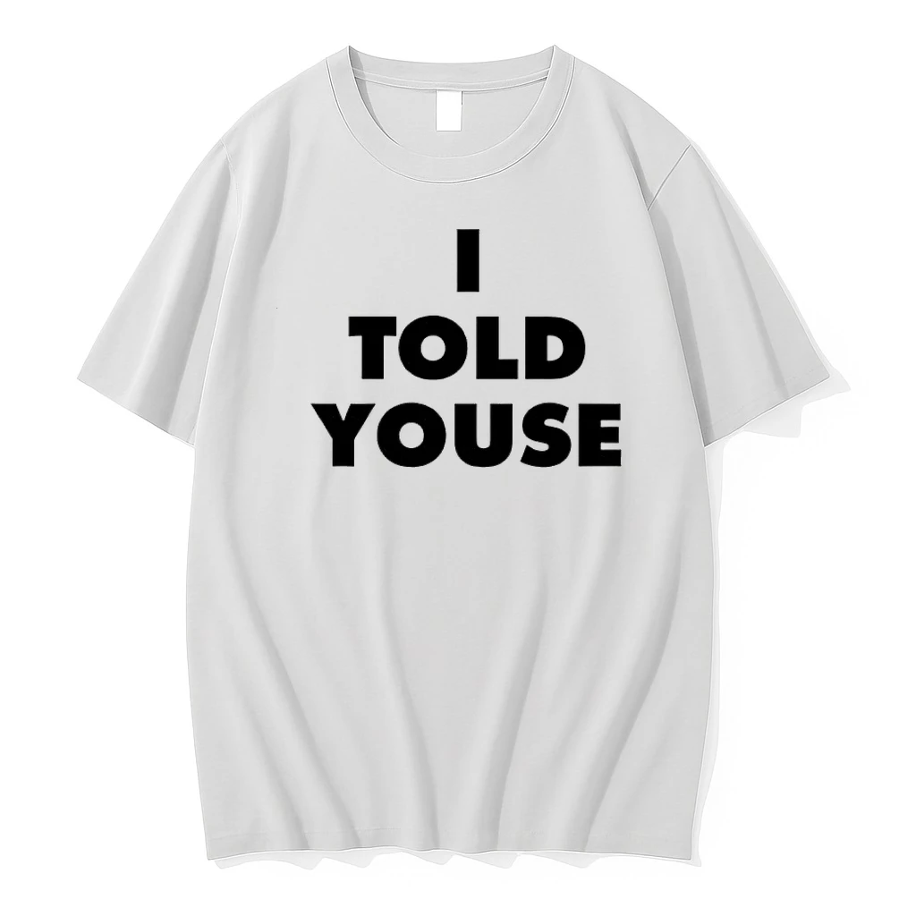 I Told Youse Philadelphia Slang Bold Shirts