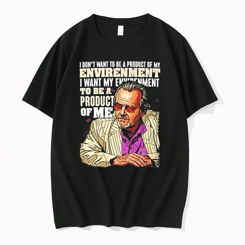 I Dont Want To Be A Product Of My Envirenment I Want Shirts