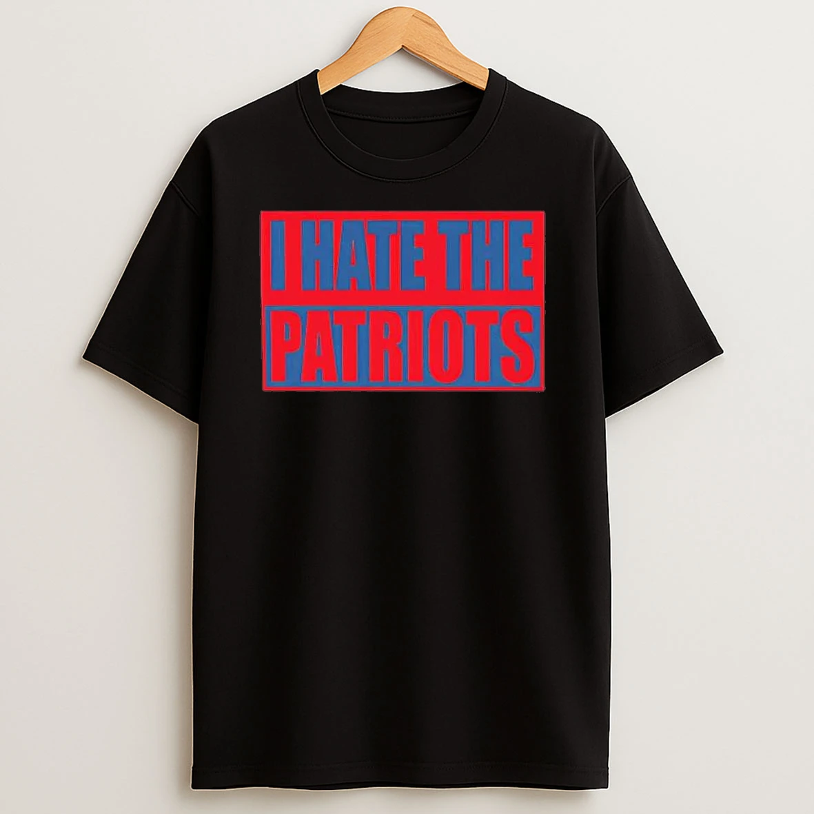 I Hate The Patriots 2026 Shirts