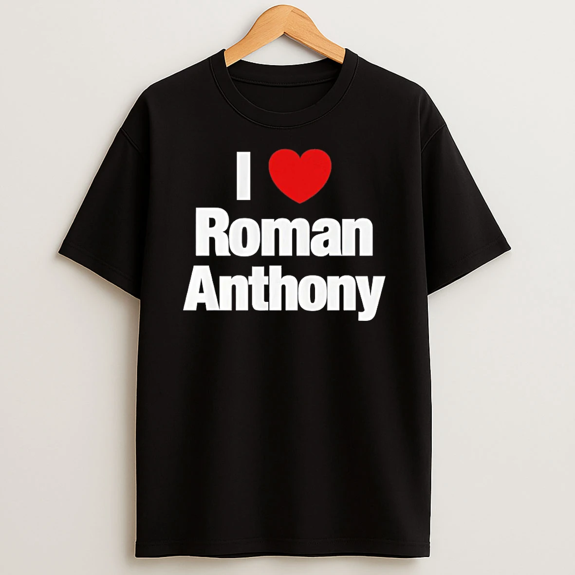 I Heart Roman Anthony Shirts