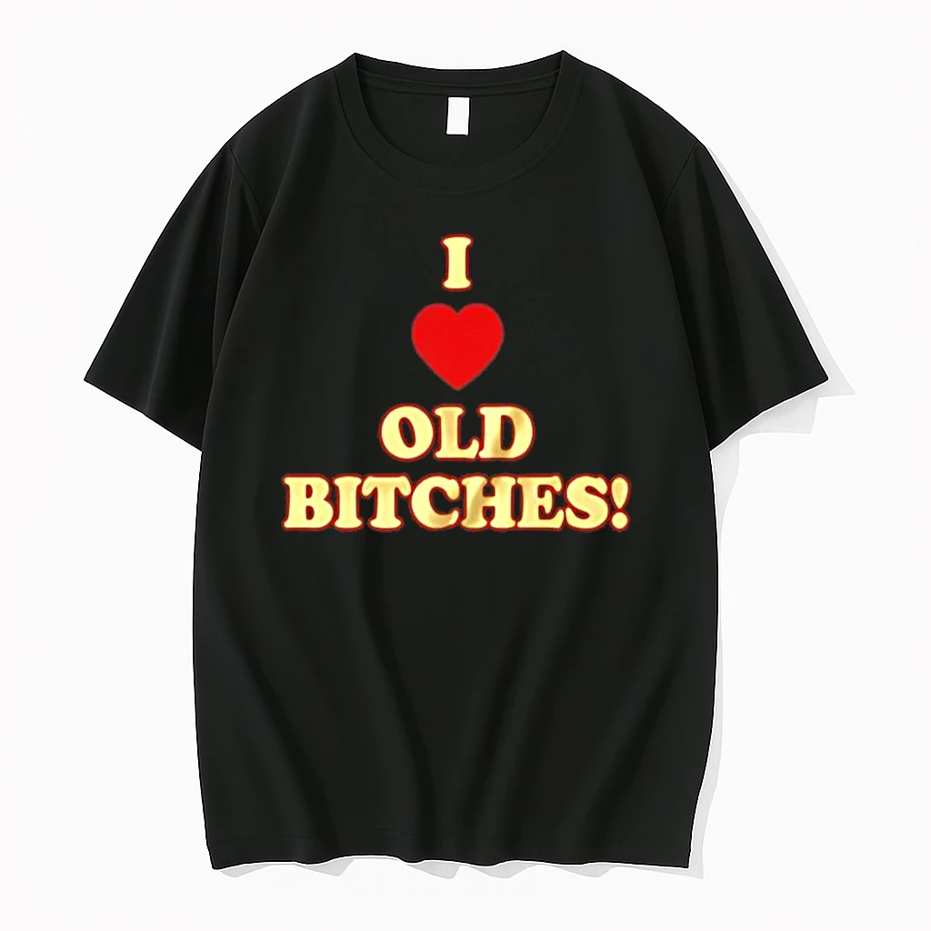 I Love Old Bitches 2026 Shirts