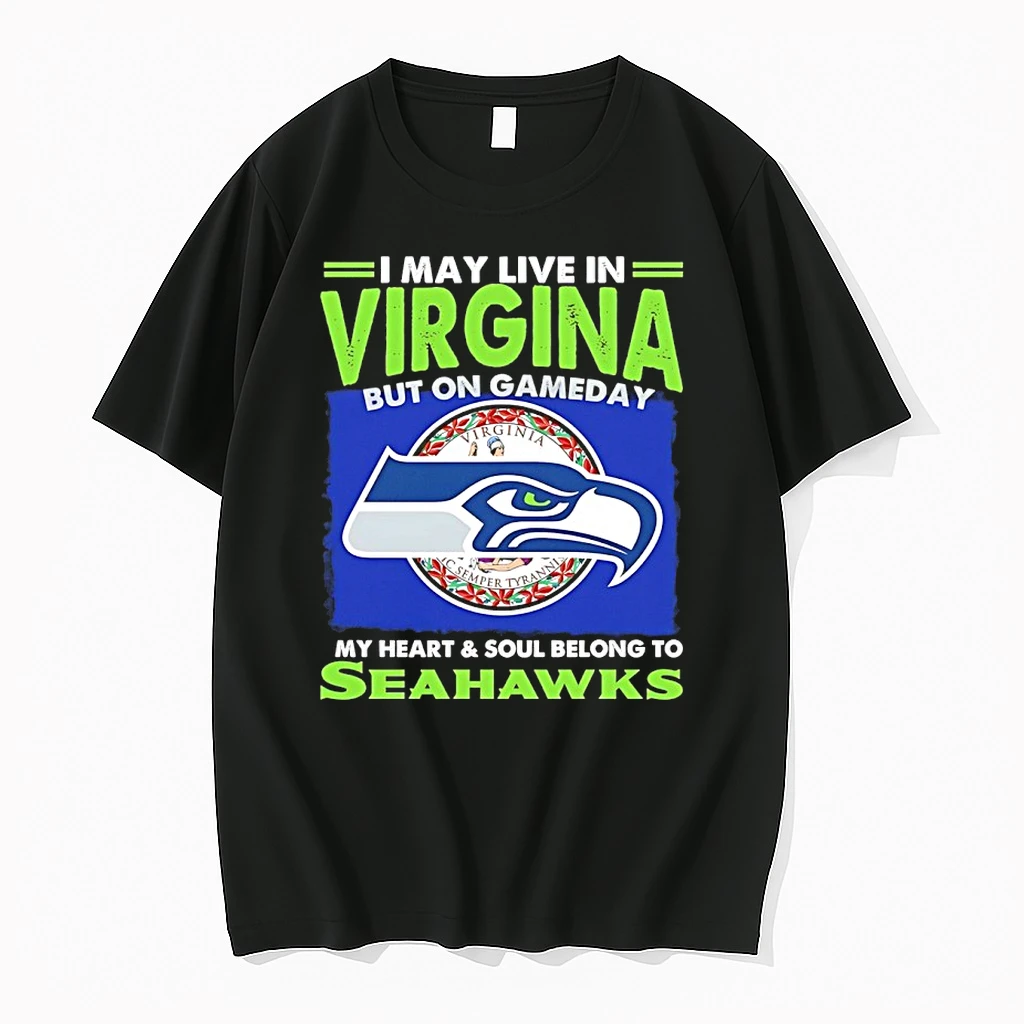 I May Live In Virginia But On Gameday My Heart And Soul Belong To Seattle Seahawks Shirts