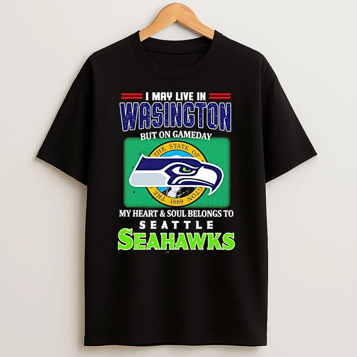 I May Live In Washington But On Gameday My Heart And Soul Belongs To Seattle Seahawks Flag Shirts