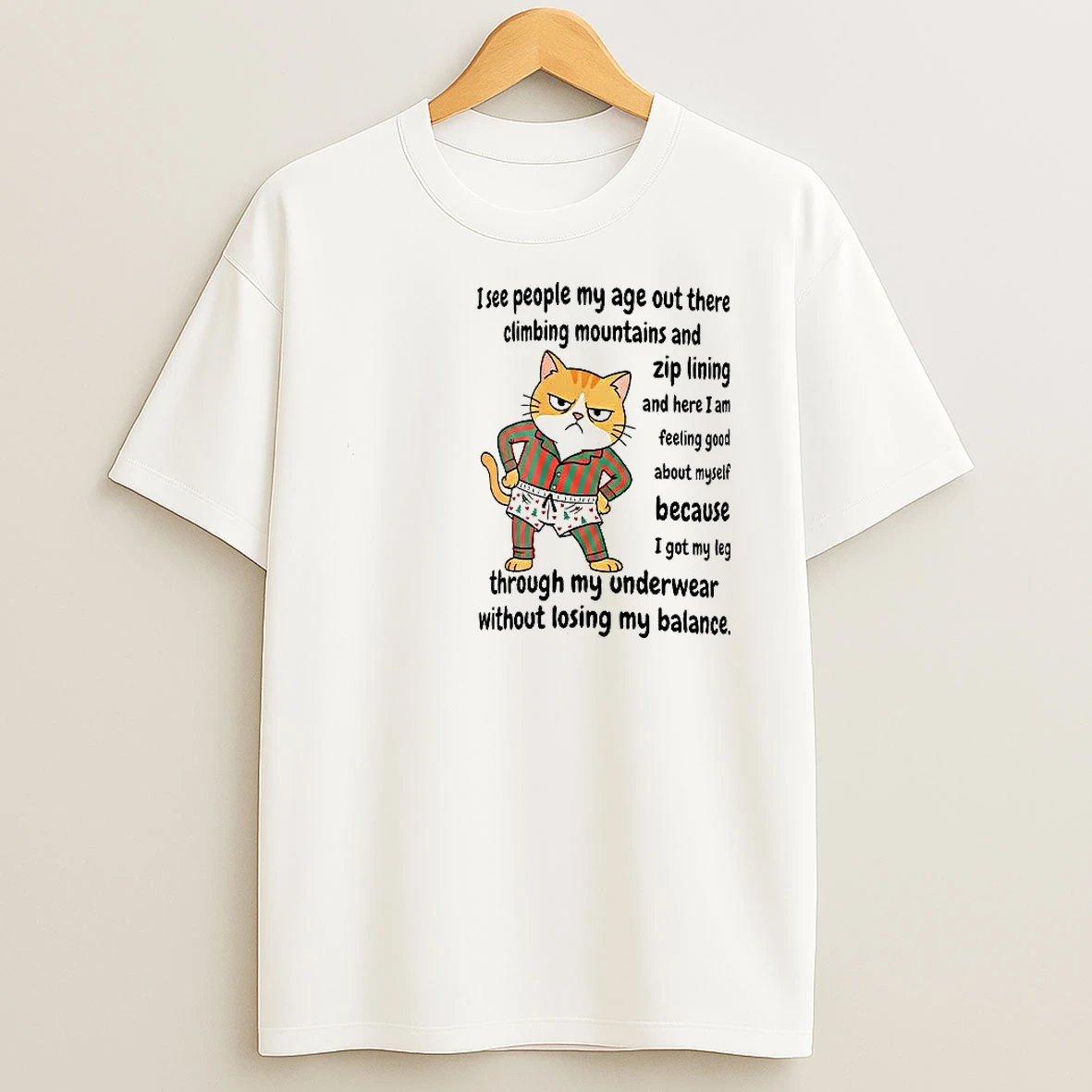 I See People My Age Out There Climbing Mountains And Zip Lining Meme Cat Woman Shirts