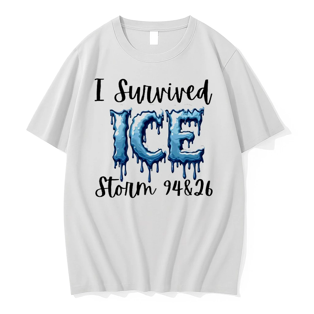 I Survived Ice Storm 94 And 26 Shirts