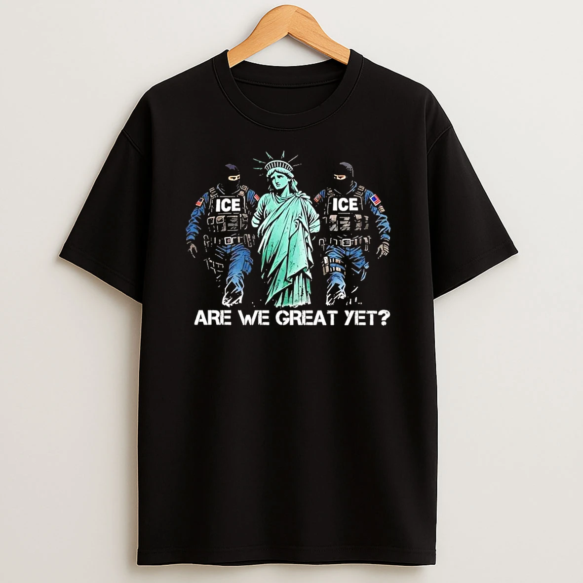 Ice Arrested Liberty Are We Great Yet Shirts