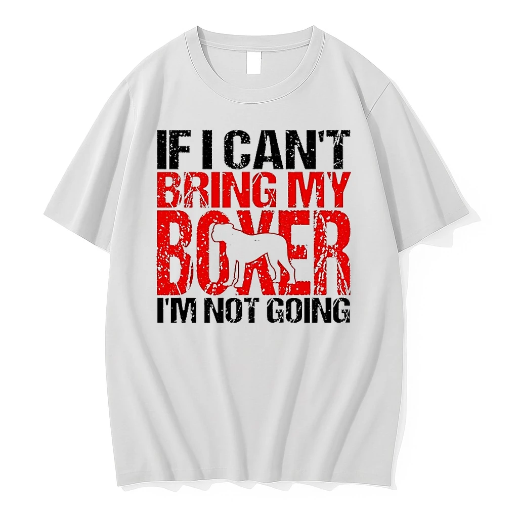 If I Cant Bring My Boxer Im Not Going Shirts