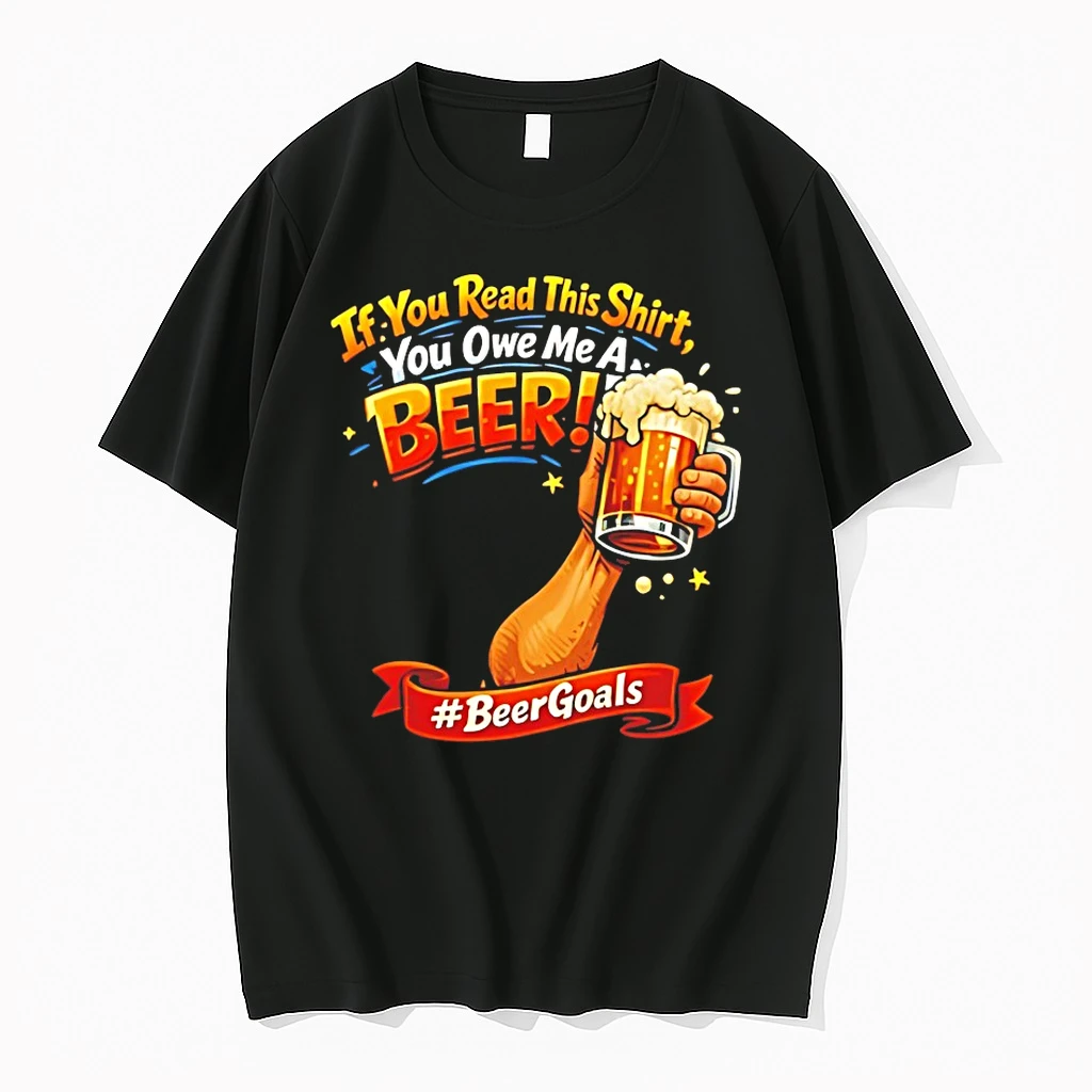 If You Read This You Owe Me A Beer Beer Goals Shirts