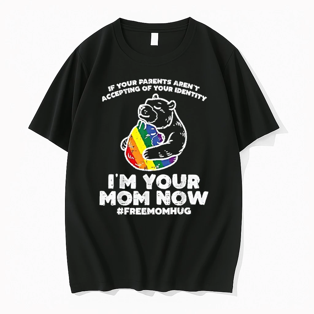 If Your Parents Arent Accepting Of Your Identity Im Your Mom Now Lgbt Shirts