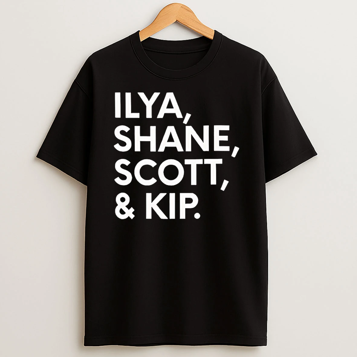 Ilya Shane Scott And Kip Shirts