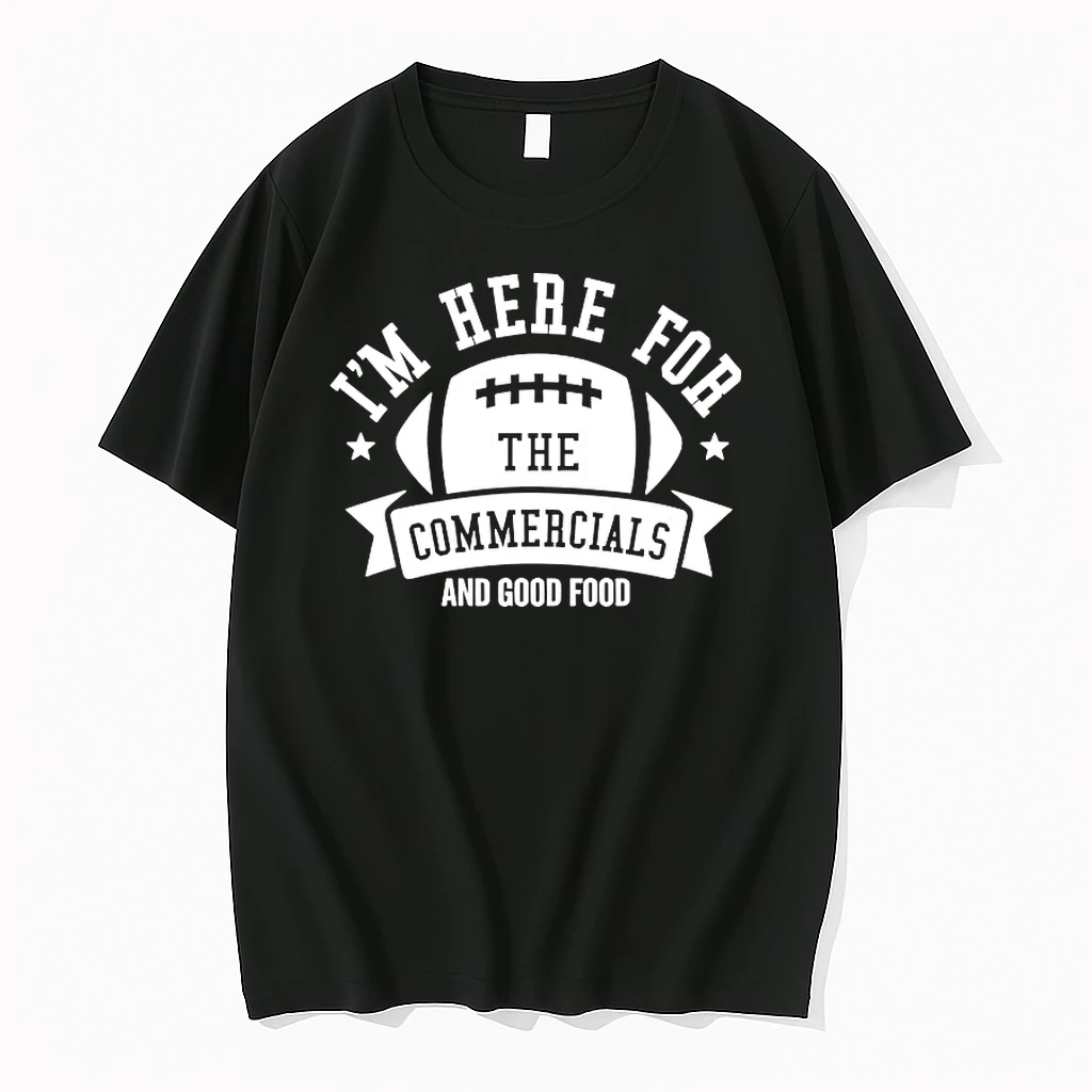Im Here For The Commercials And Good Food Shirts