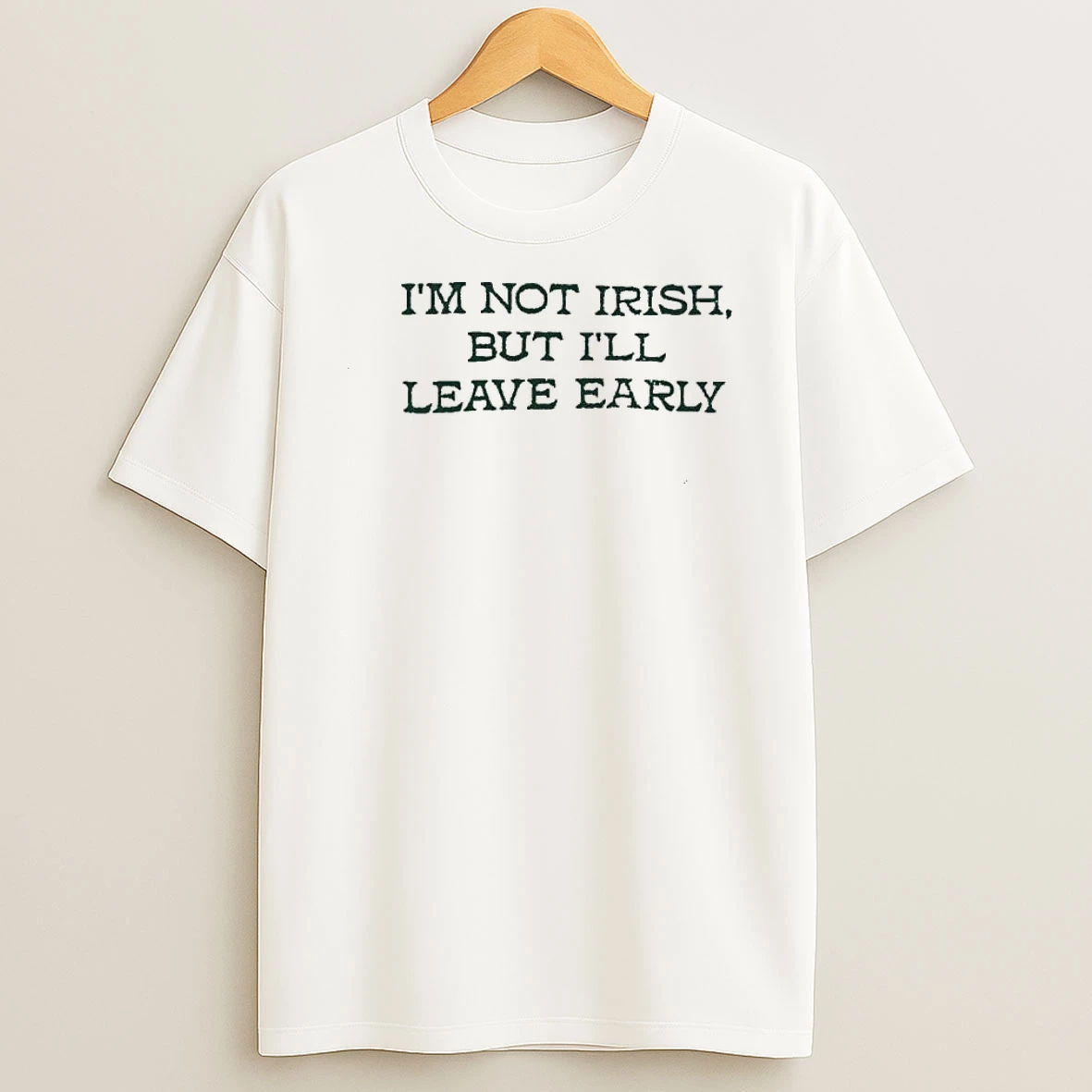 Im Not Irish But Ill Leave Early Funny St Patricks Shirts