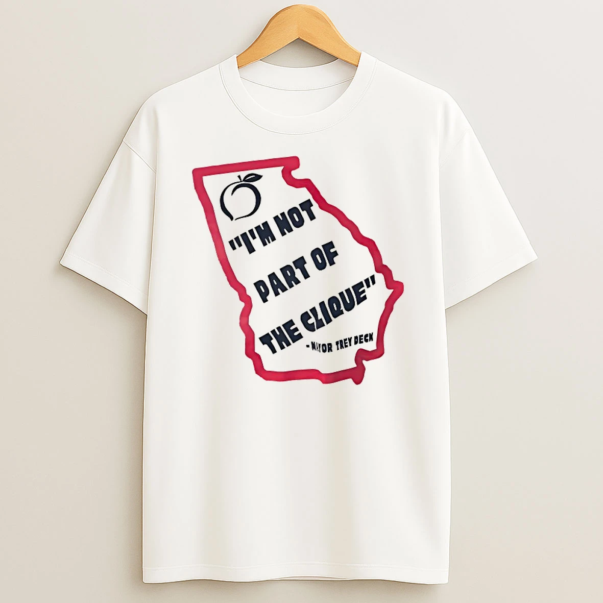 Im Not Part Of The Clique Mayor Trey Deck Shirts