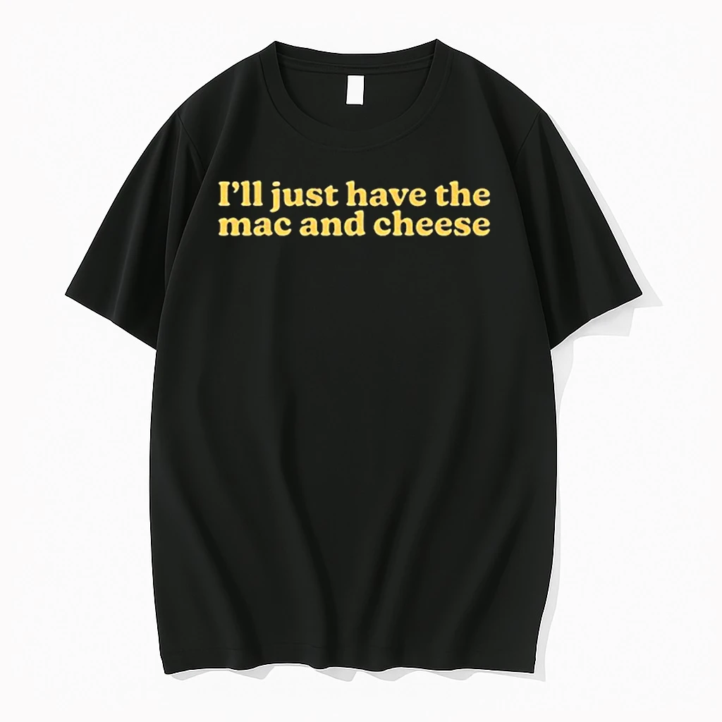 Im Only Here For The Mac And Cheese Shirts