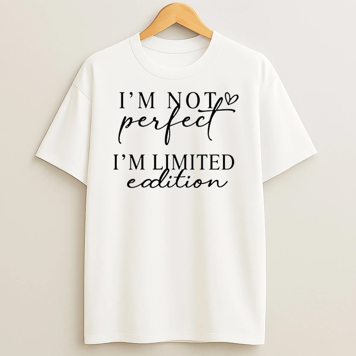 Im Not Perfect Im Limited Edition Shirts