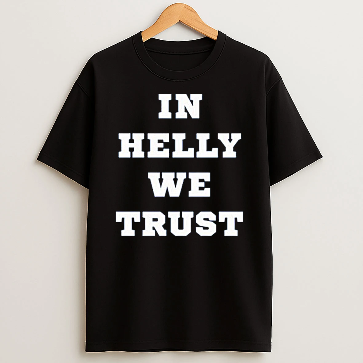 In Helly We Trust Shirts