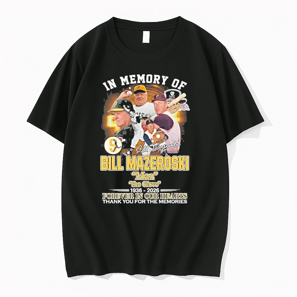 In Memory Of Bill Mazeroski Maz The Glove 1936 2026 Forever In Our Hearts Shirts