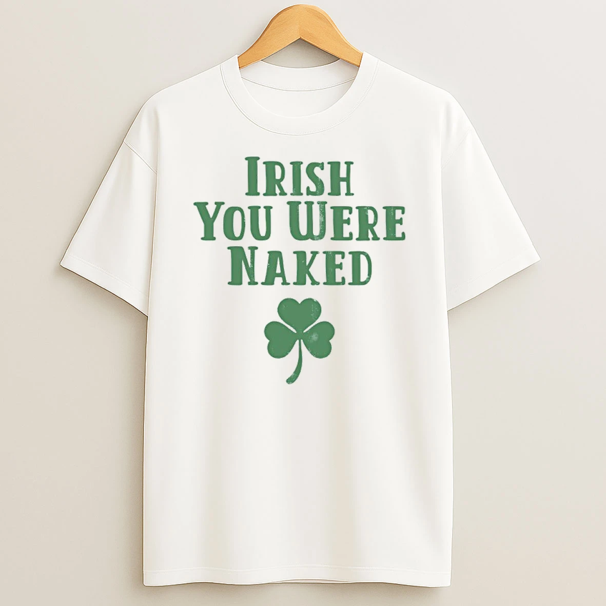 Irish You Were Naked Shamrock Shirts