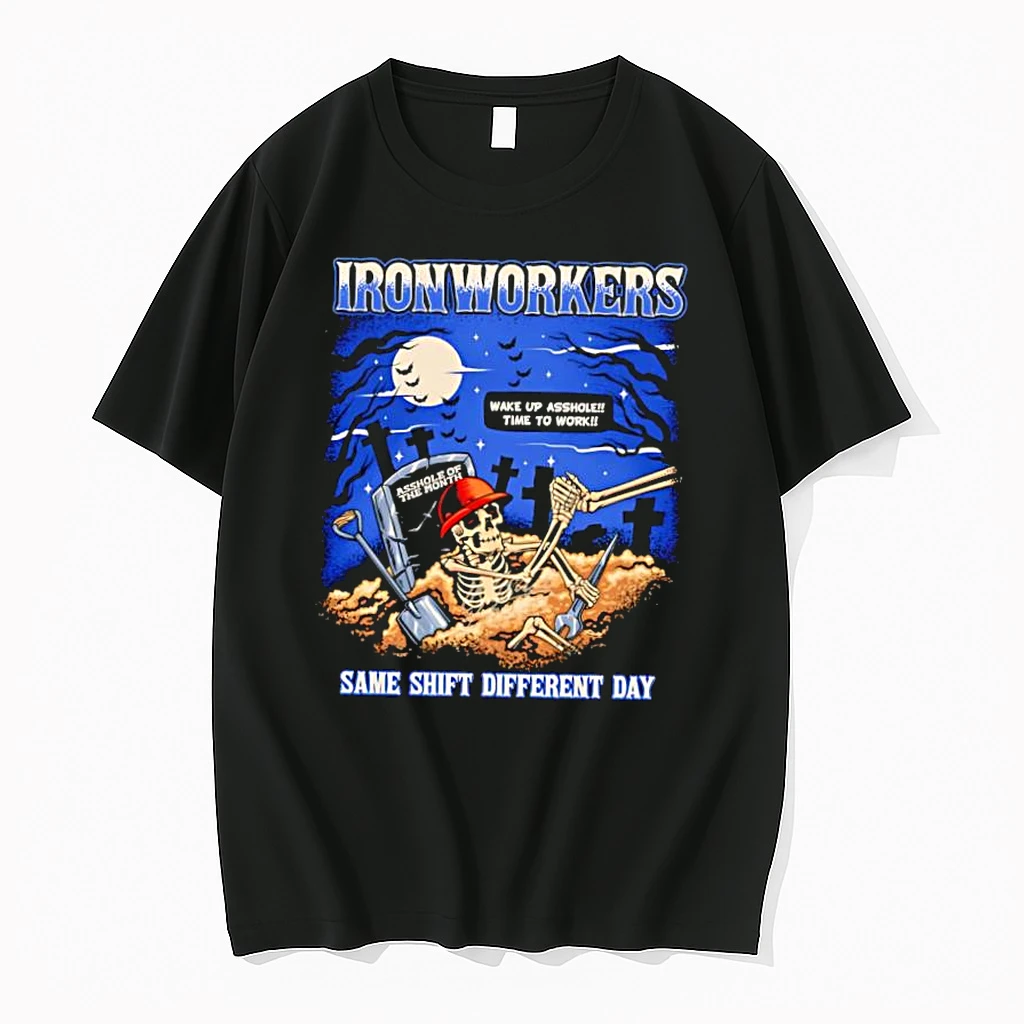Ironworkers Wake Up Asshole Time To Work Same Shift Different Day Shirts