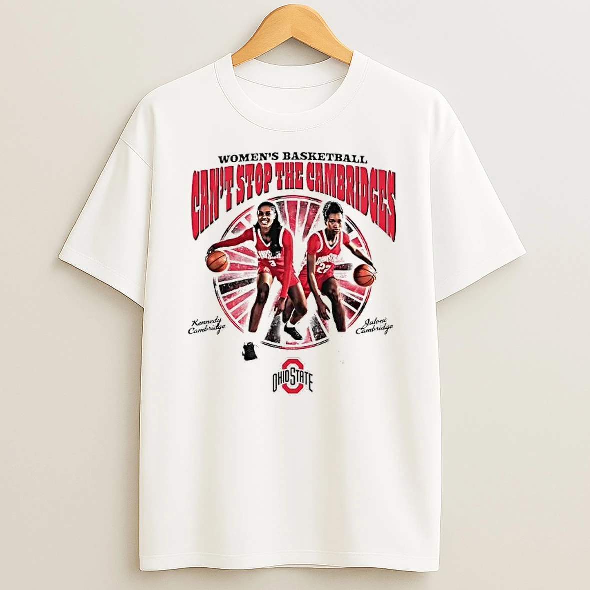 Jaloni Cambridge And Kennedy Cambridge Cant Stop The Cambridges Tee Shirts