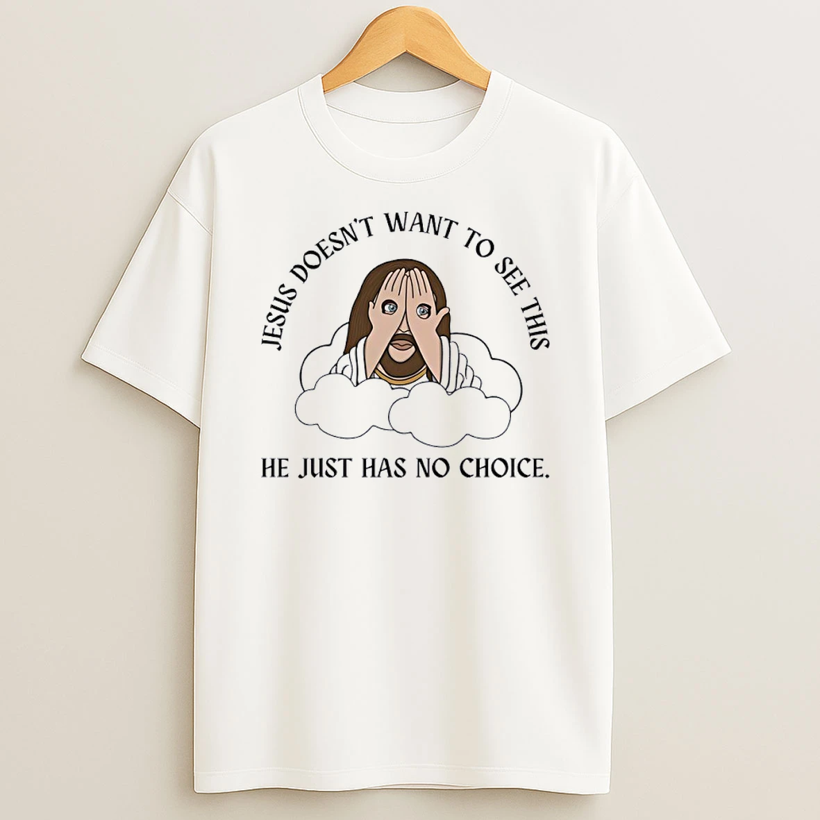 Jesus Doesnt Want To See This Shirts