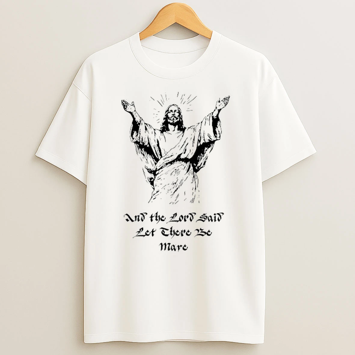 Jesus Drake Maye And The Lord Said Let There Be Maye Shirts