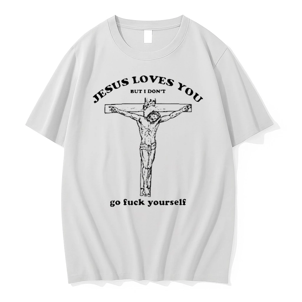 Jesus Love You But I Dont Go Fck Yourself Tour 2026 Shirts