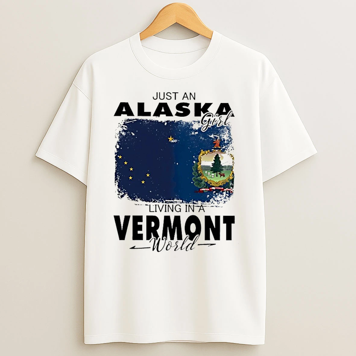 Just A Alaska Girl Living In A Vermont World Shirts