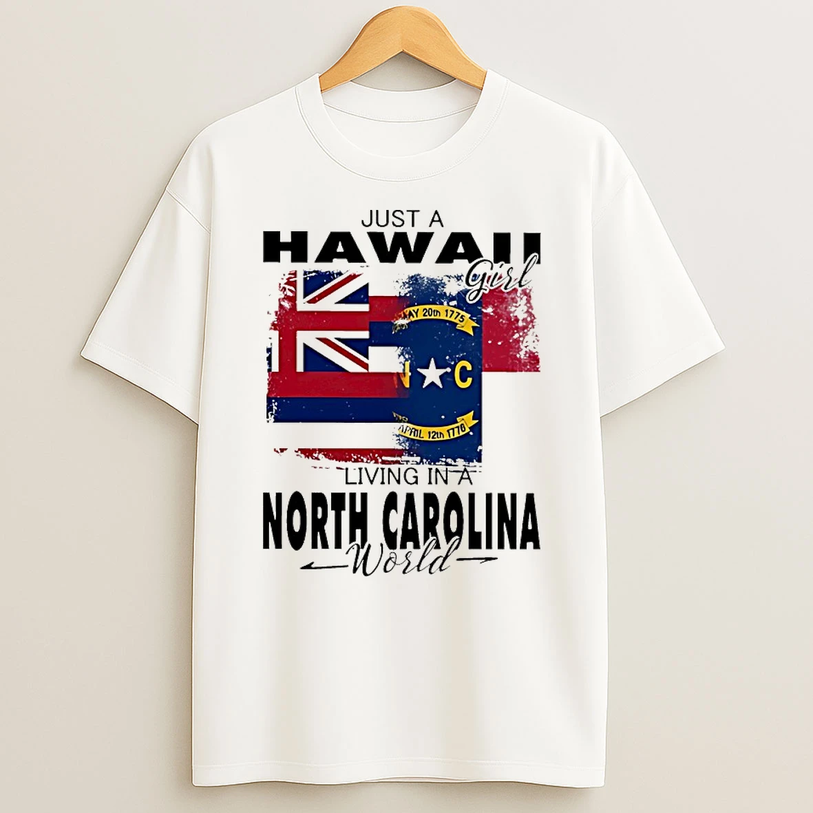 Just A Hawaii Girl Living In A North Carolina World Shirts