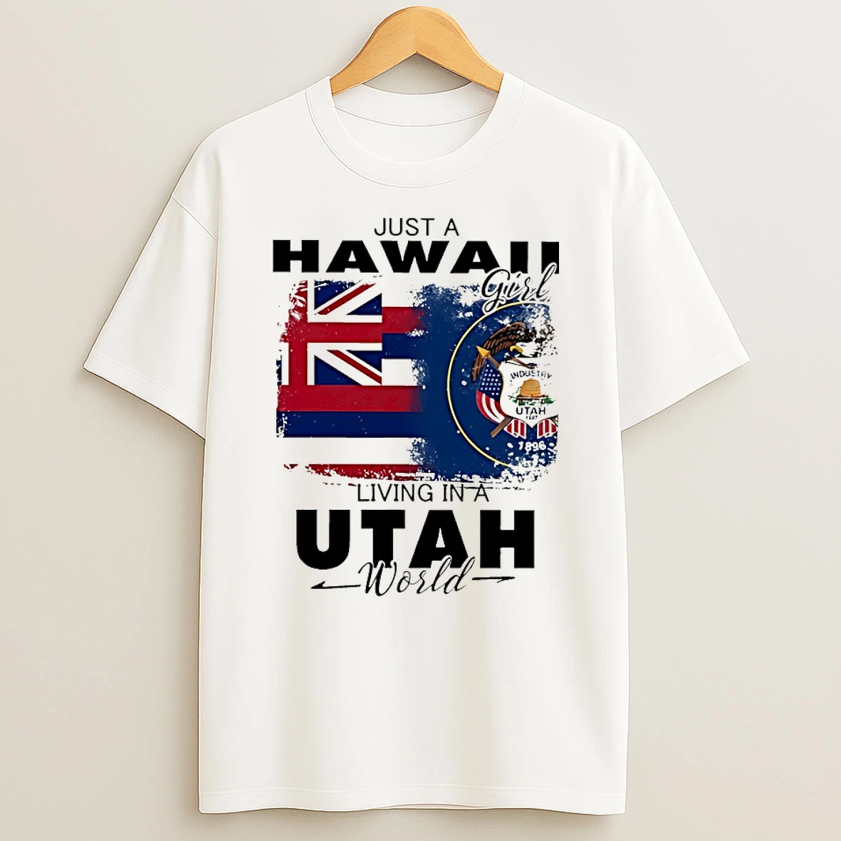 Just A Hawaii Girl Living In A Utah World Shirts