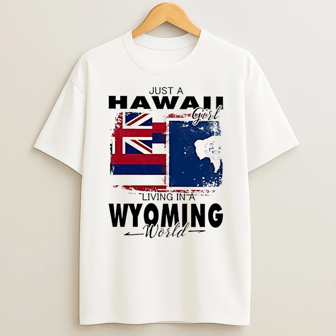 Just A Hawaii Girl Living In A Wyoming World Shirts