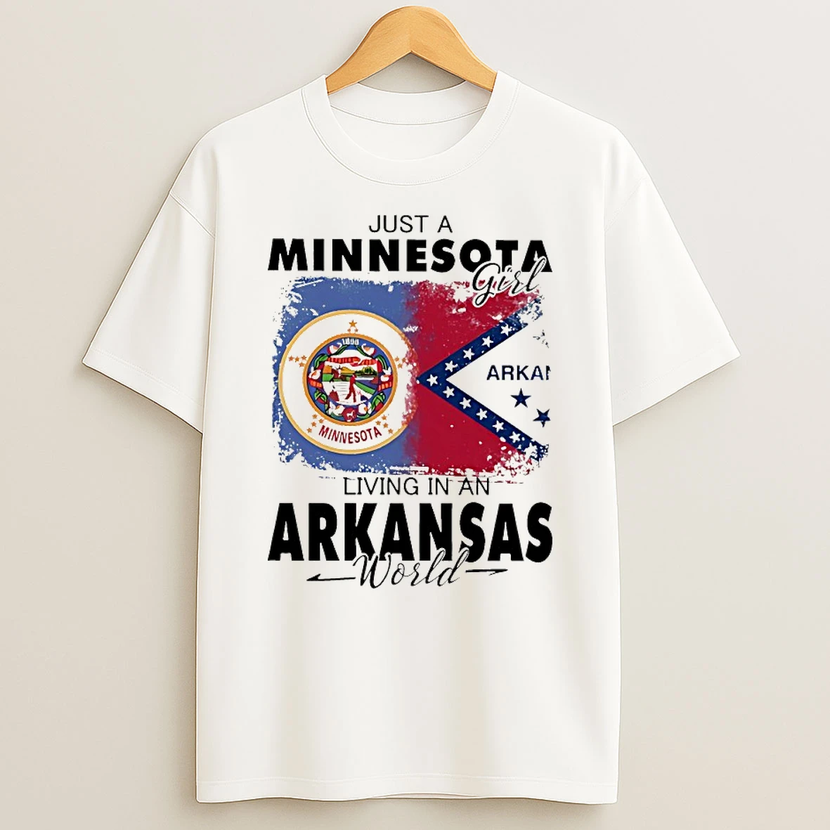 Just A Minnesota Girl Living In An Arkansas World Shirts
