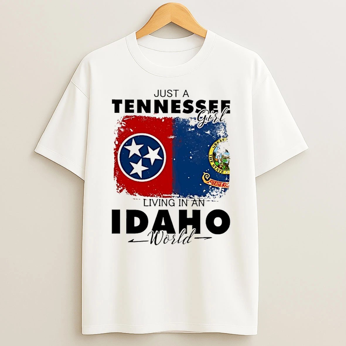 Just A Tennessee Girl Living In An Idaho World Shirts