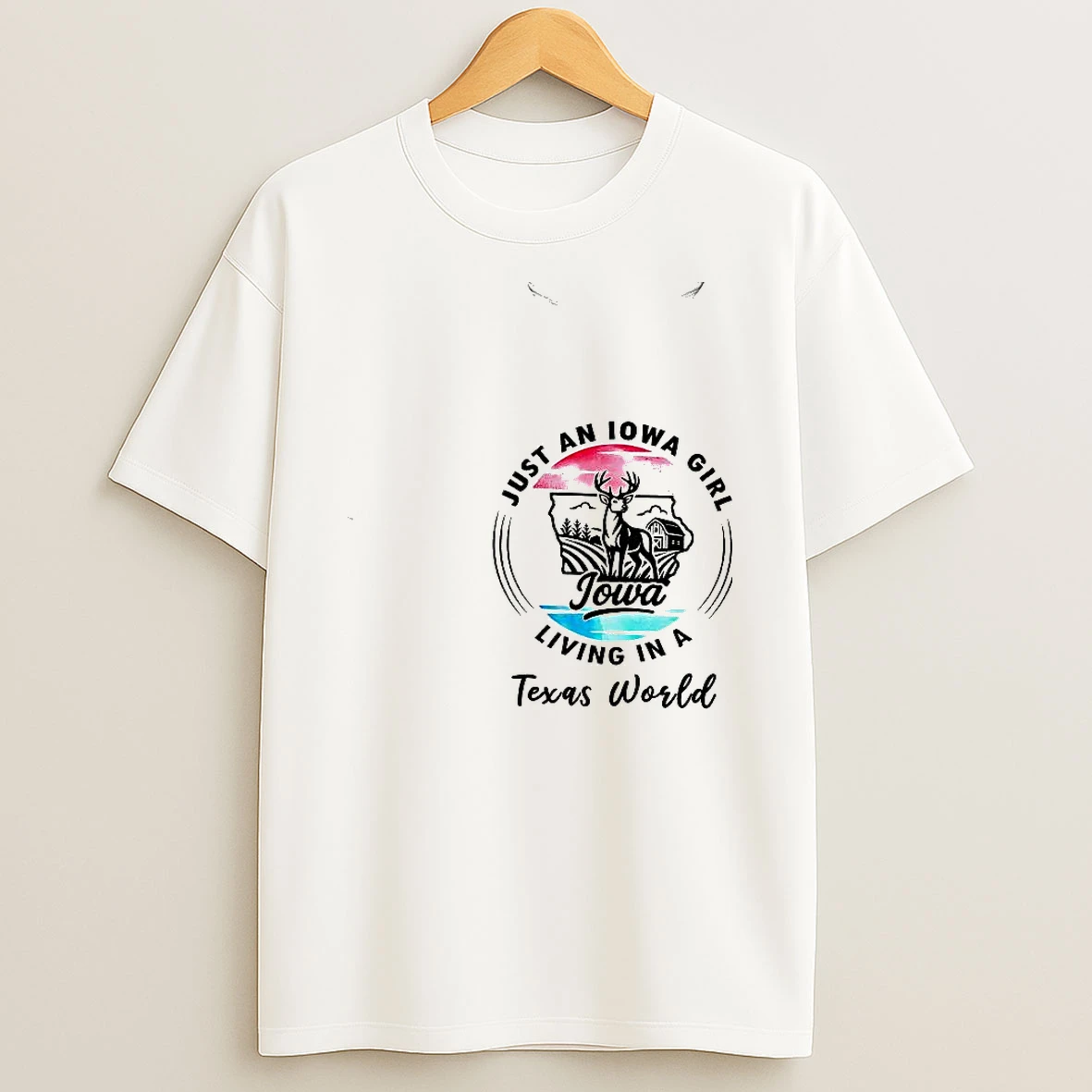 Just An Iowa Girl Living In A Texas World Woman Shirts