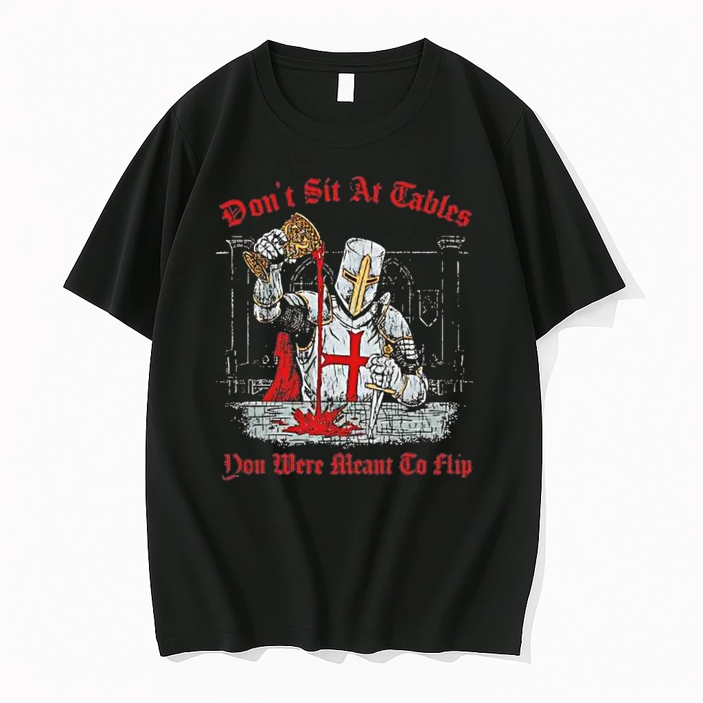 Knights Templar Dont Sir At Tables Dont Ewre Meant To Flip Shirts