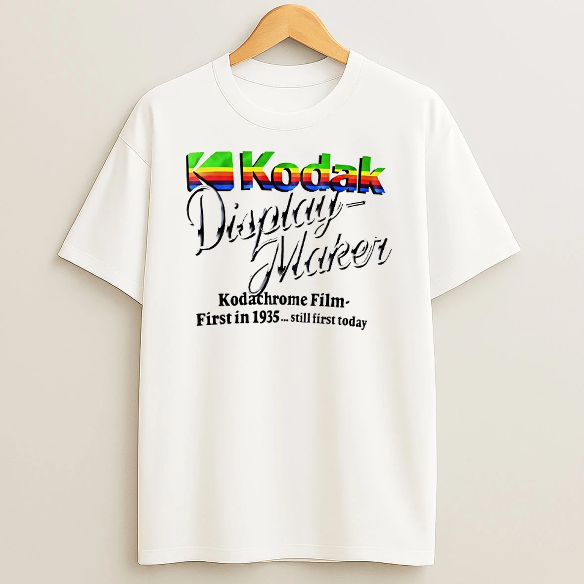 Kodak Display Maker Kodachrome Film First In 1935 Still First Today Shirts