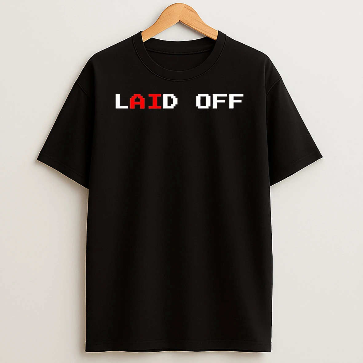 Laid Off Ai Shirts