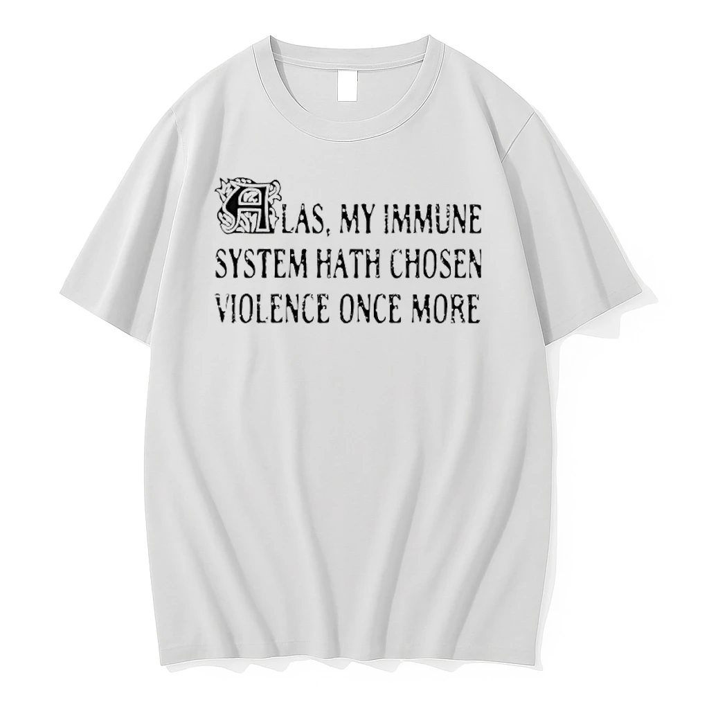 Las My Immune System Hath Chosen Violence Once More Shirts