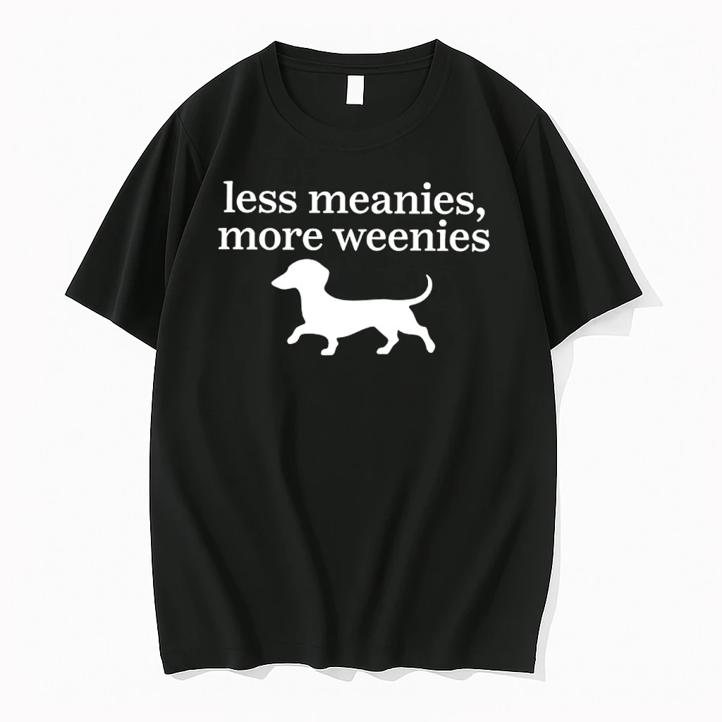Less Meanies More Weenies Shirts