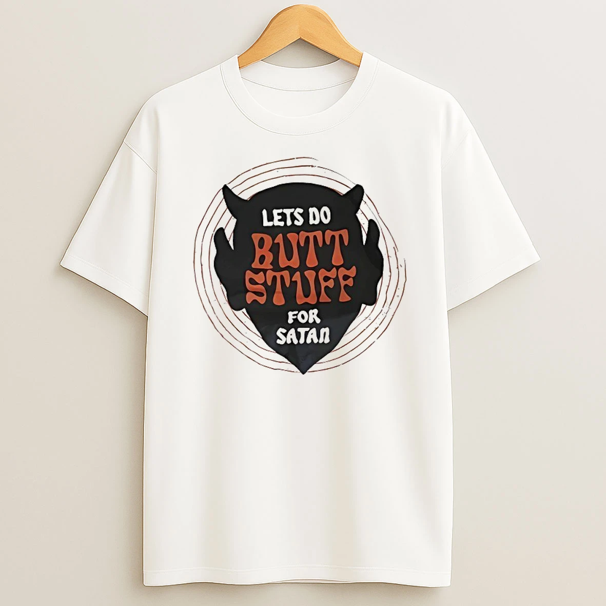 Let Do Butt Stuff For Satan Shirts