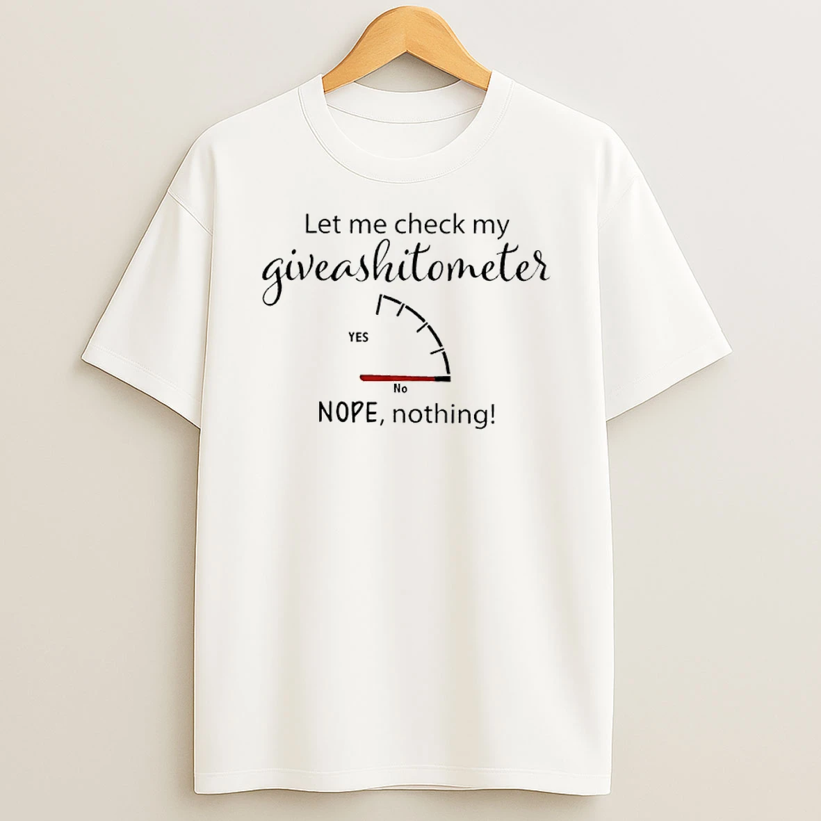 Let Me Check My Give A Shit Ometer Nope Nothing Shirts